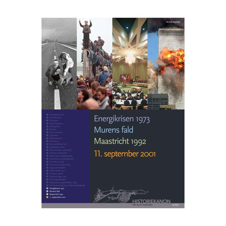 Historiekanon, Energikrise 1973, Murens fald Maastricht 1992, 11. september 2001 