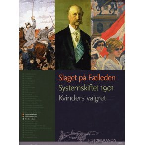 Historiekanon, Slaget p flleden, Systemskiftet 1901, Kvinders valgret 