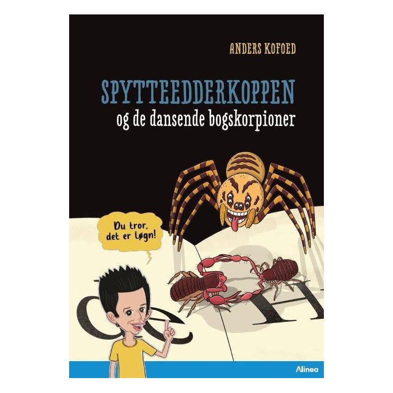 Du tror, det er lgn! Spytteedderkoppen og de dansende skorpioner, Bl Lseklub 