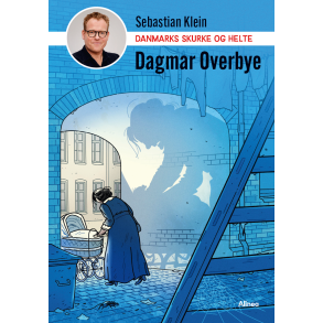 Danmarks skurke og helte - Dagmar Overbye 