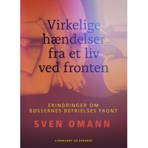 Virkelige hndelser fra et liv ved fronten. Erindringer om Bssernes Befrielses Front 