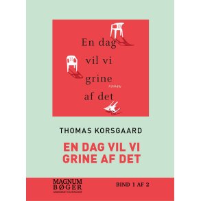 En dag vil vi grine af det 