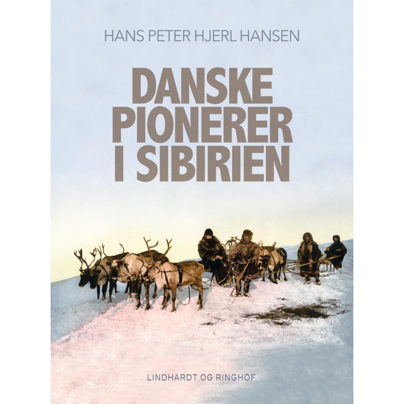 Danske pionerer i Sibirien 