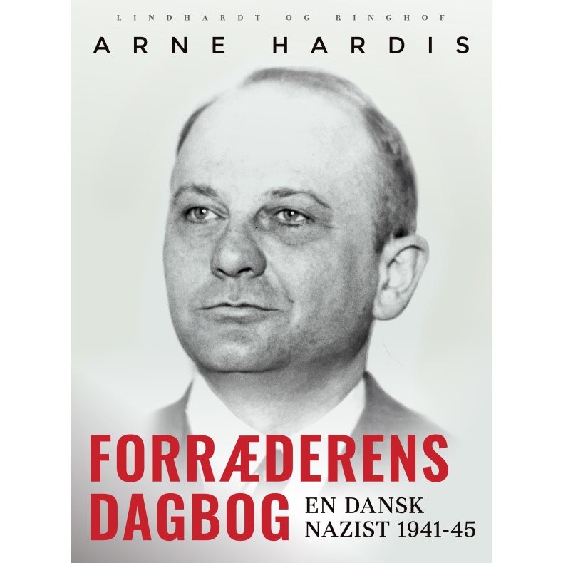 Forrderens dagbog. En dansk nazist 1941-45 