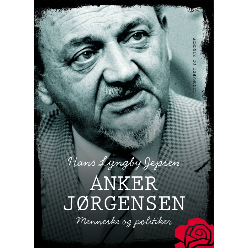 Anker Jrgensen - menneske og politiker 