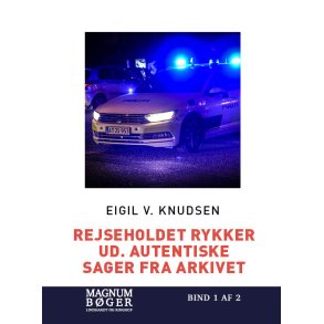 Rejseholdet rykker ud. Autentiske sager fra arkivet (Stroskrift) 