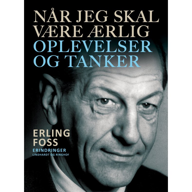 Nr jeg skal vre rlig. Oplevelser og tanker 