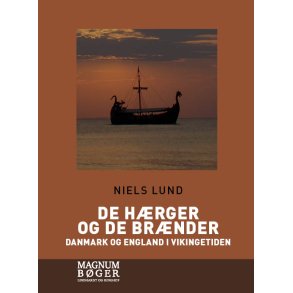 De hrger og de brnder. Danmark og England i vikingetiden (Storskrift) 