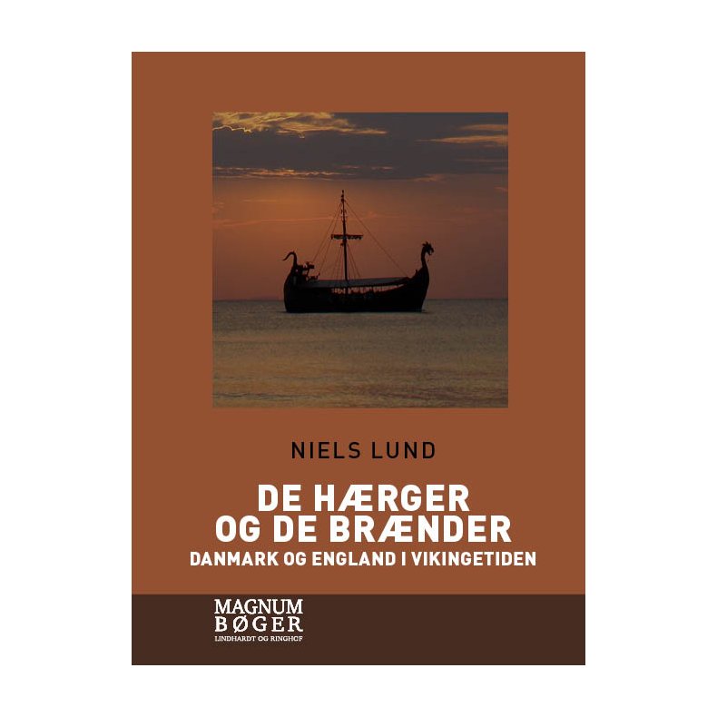 De hrger og de brnder. Danmark og England i vikingetiden (Storskrift) 