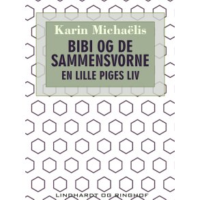 Bibi og de sammensvorne. En lille piges liv 