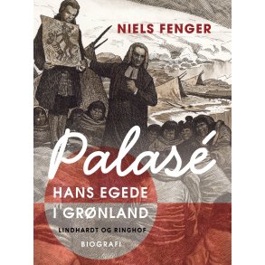 Palas. Hans Egede i Grnland 