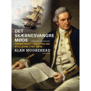 Det skbnesvangre mde: fremstdet i det sydlige Stillehav 1767-1840 