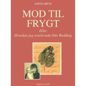 Mod til Frygt eller Hvordan jeg overlevede Otis Redding 