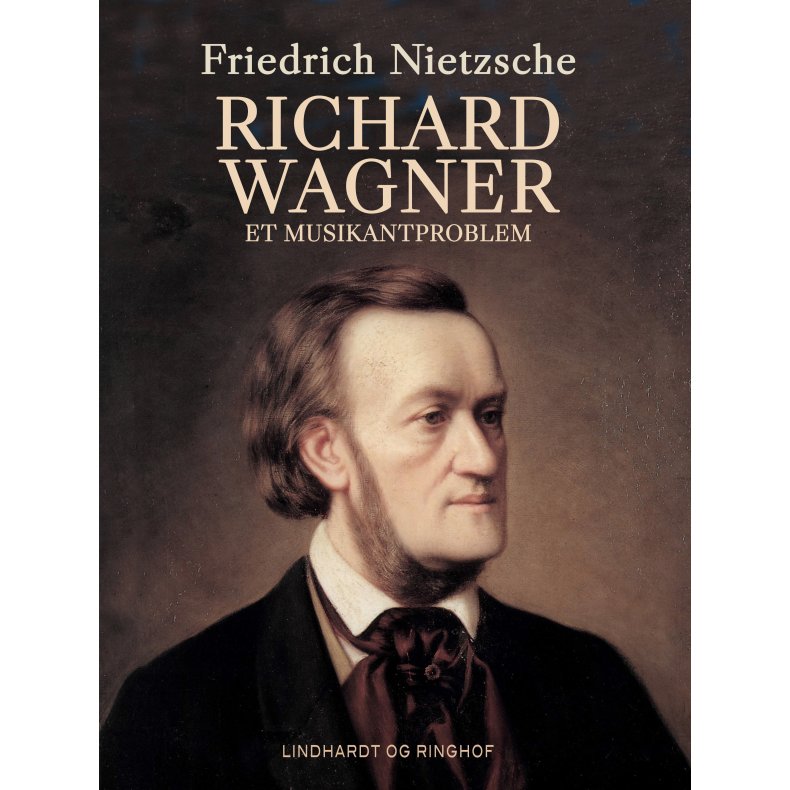 Richard Wagner. Et musikantproblem 
