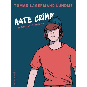 Hate crime. En krlighedshistorie 