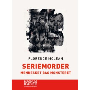 Seriemorder - Mennesket bag monsteret (Storskrift) 