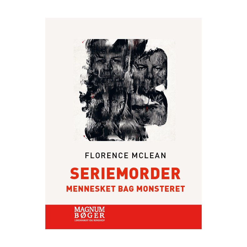 Seriemorder - Mennesket bag monsteret (Storskrift) 