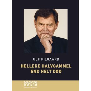Hellere halvgammel end helt dd (Storskrift) 