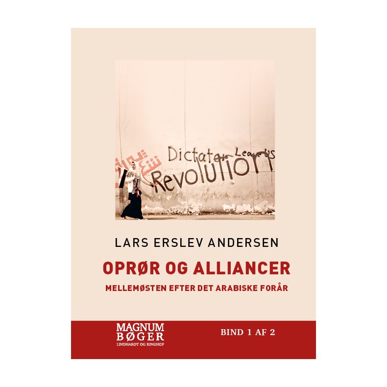 Oprr og alliancer - Mellemsten efter det arabiske forr (Storskrift) 