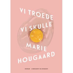 Vi troede vi skulle 