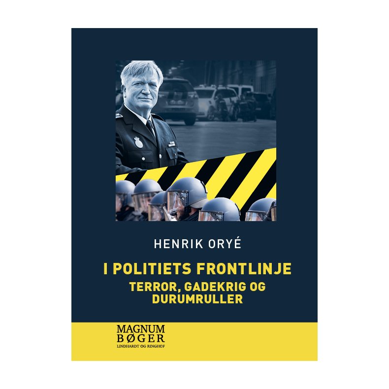 I politiets frontlinje - Terror, gadekrig og durumruller (Storskrift) 