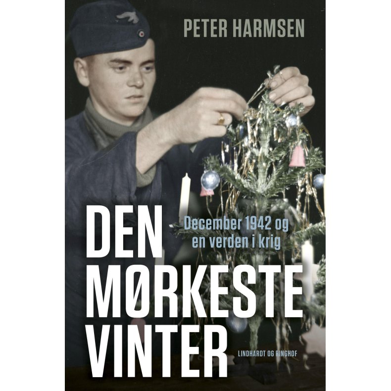 Den mrkeste vinter - December 1942 og en verden i krig 