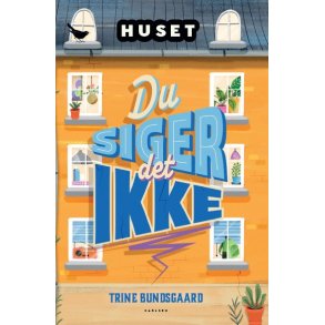 Huset - Du siger det ikke 