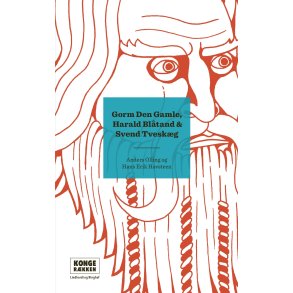 Kongerkken: Gorm den Gamle, Harald Bltand & Svend Tveskg 