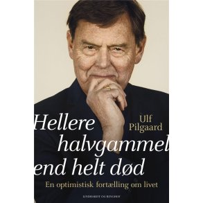 Hellere halvgammel end helt dd 