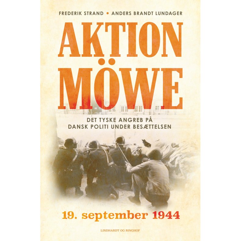 Aktion Mwe - 19. september 1944 Det tyske angreb p dansk politi under besttelsen