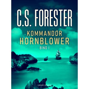 Kommandr Hornblower. Bind 1 