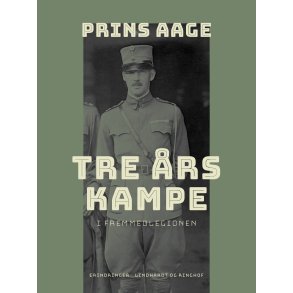 Tre rs kampe i Fremmedlegionen 