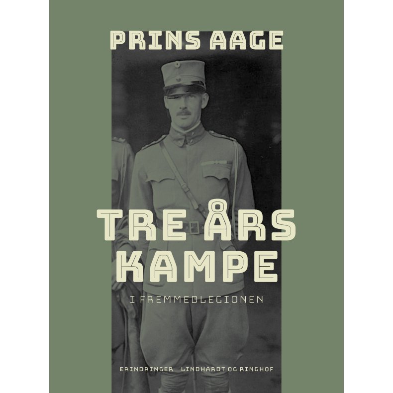 Tre rs kampe i Fremmedlegionen 