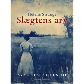 Svrkeslgten. 3. Slgtens arv 