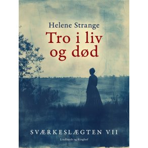 Svrkeslgten. 7. Tro i liv og dd 