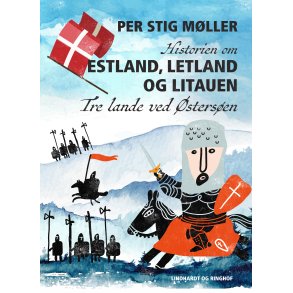 Historien om Estland, Letland og Litauen: Tre lande ved stersen 