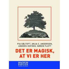 Det er magisk, at vi er her (Storskrift) 