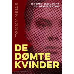 De dmte kvinder De fdte i skjul og fik den hrdeste straf