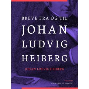 Breve fra og til Johan Ludvig Heiberg 
