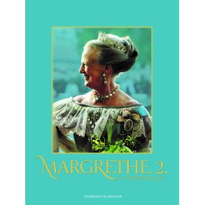 Margrethe 2. - Et dronningeliv 