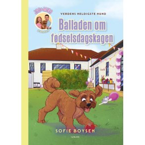 Verdens heldigste hund - balladen om fdselsdagskagen 