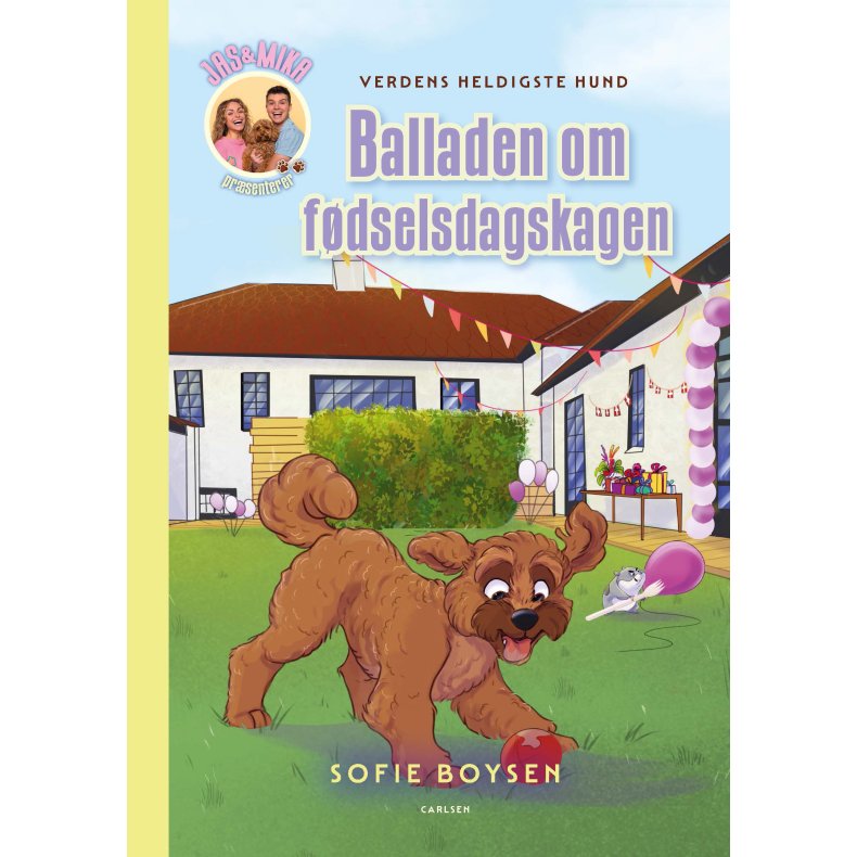 Verdens heldigste hund - balladen om fdselsdagskagen 