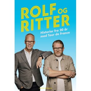 Rolf og Ritter - Historier fra 20 r med Tour de France 