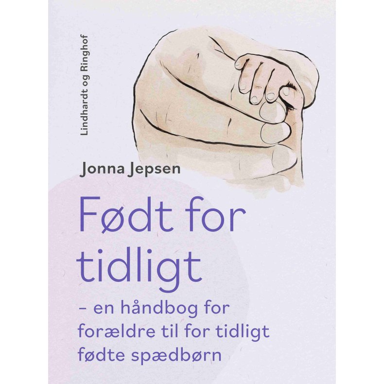 Fdt for tidligt  en hndbog for forldre til for tidligt fdte spdbrn 