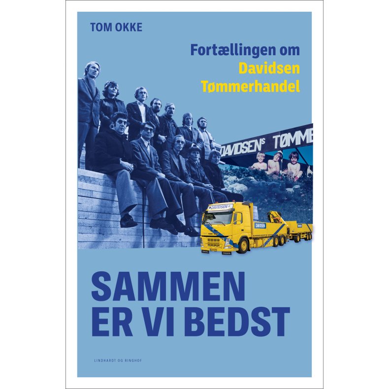Sammen er vi bedst Fortllingen om Davidsen Tmmerhandel