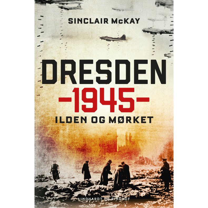 Dresden 1945 - Ilden og mrket 