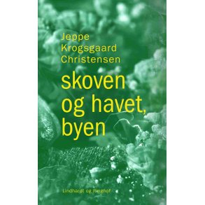skoven og havet, byen 