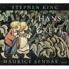 Hans og Grete genfortalt af Stephen King og illustreret af Maurice Sendak