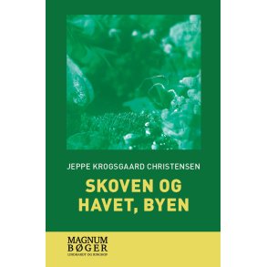 Skoven og havet, byen (Storskrift) 