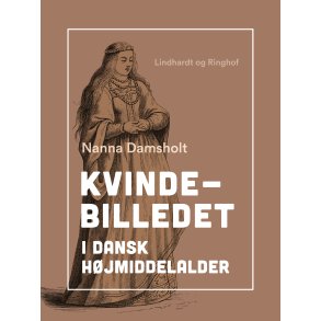 Kvindebilledet i dansk hjmiddelalder 